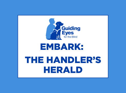 Image of the Guiding Eyes logo with text saying Embark: The Handler's Herald in a blue rectangle outline on a medium blue page