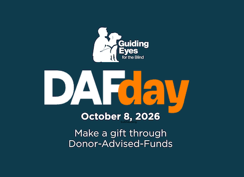 Guiding Eyes logo over DAFday in white and orange. October 8, 2026 Make a gift through Donor Advised Funds